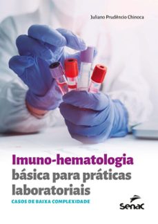 imuno-hematologia básica para práticas laboratoriais (ebook)-juliano prudêncio chinoca-9788539655175