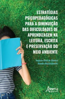 estrategias psicopedagogicas para a diminuiço das dificuldades de aprendizagem na leitura, (ebook)-diandra wojciechowski-augusto alves de oliveira-9788547317775