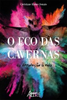 o eco das cavernas: da dissoluço a vida (ebook)-9788547319175