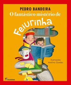 o fantastico misterio de feiurinha (ebook)-pedro bandeira-9788552726975