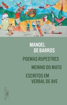 poemas rupestres, menino do mato e escritos em verbal de ave (ebook)-manoel de barros-9788556523075