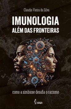 imunologia além das fronteiras-claudio vieira da silva-9788572216975