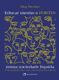 educar meninos fortes numa sociedade liquida (ebook)-meg meeker-9788574659275