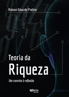 teoria da riqueza (ebook)-robson eduardo profeta-9788576556275