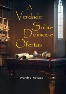 a verdade sobre dizimos e ofertas (ebook)-evandro gomes de novaes-9788578103675
