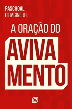 a oraço do avivamento - ebook (ebook)-paschoal piragine junior-9788578394875
