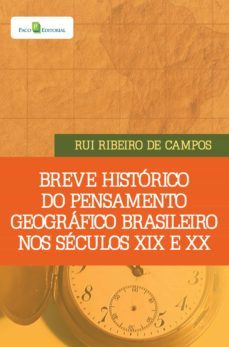 breve historico do pensamento geografico brasileiro nos seculos xix e xx (ebook)-rui ribeiro de campos-9788581481975
