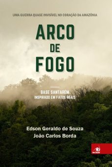 arco de fogo (ebook)-edson geraldo de souza-joao carlos borda-9788581638775