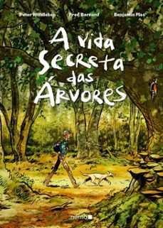 a vida secreta das arvores (ediço em quadrinhos) (ebook)-peter wohlleben-fred bernard-9788582866375