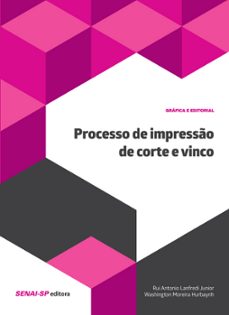 processo de impresso de corte e vinco (ebook)-rui antonio lanfredi junior-washington moreira hurbaynh-9788583937975