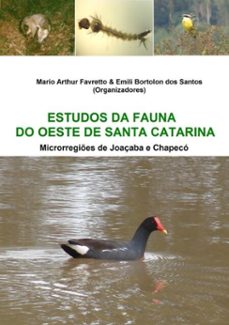 estudos da fauna do oeste de santa catarina (ebook)-arthur favretto & emili bortolon santos (organizadores) dos mario-9788591550975