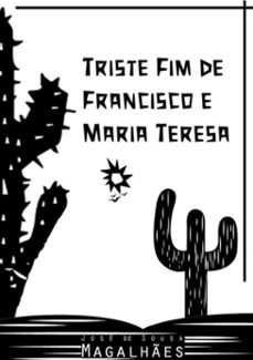 triste fim de francisco e maria teresa (ebook)-josé de sousa magalhães-9788591816675
