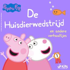 peppa pig - de huisdierwedstrijd en andere verhaaltjes (audiolibro)-neville astley-mark baker-9788728335475