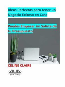 ideas perfectas para tener un negocio exitoso en casa (ebook)-9788835429975