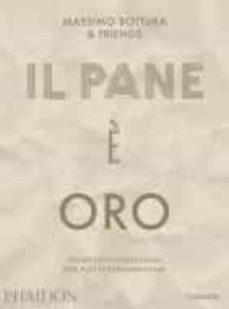 il pane è oro. ingredienti ordinari per piatti straordinari-9788867223275