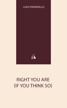 right you are (if you think so) (ebook)-luigi pirandello-9789184614975