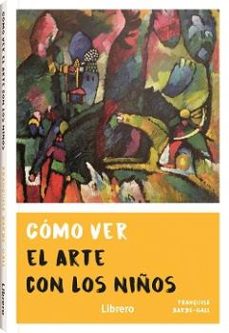 como ver el arte con los niños-françoise barbe gall-9789463591775