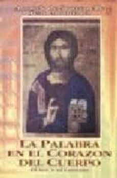 la palabra en el corazon del cuerpo: el ser y el cuerpo-9789501703375