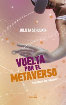 vuelta por el metaverso (ebook)-julieta schulkin-9789505569175
