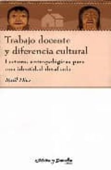 trabajo docente y diferencial cultural: lecturas antropologicas p ara una identidad desafiada-9789509467675
