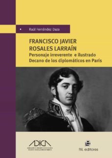 francisco javier rosales larrain (ebook)-raul fernandez daza-9789560100375