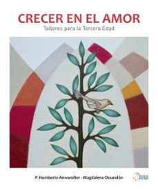 crecer en el amor (ebook)-humberto anwandter-magdalena ossandón-9789562469975