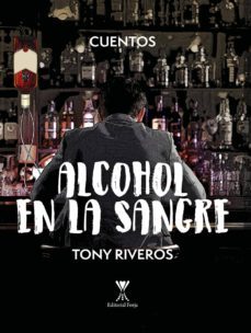 alcohol en la sangre (ebook)-tony riveros-9789563383775