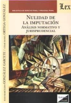 nulidad de la imputacion-juan marcelino gonzalez garcete-9789563923575