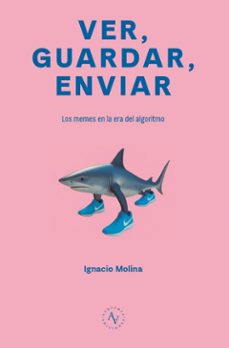 ver, guardar, enviar-ignacio molina-9789566188575