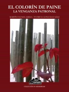 el colorin de paine: la venganza patronal (ebook)-martin faunes amigo-patricia gonzalez saez-9789568675875