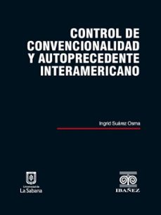 control de convencionalidad y autoprecedente interamericano (ebook)-ingrid suárez osma-9789581204175