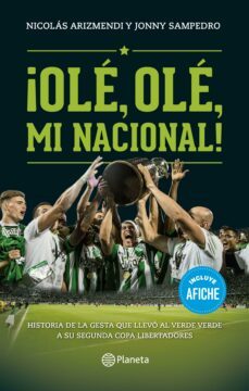 ¡ ole, ole, mi nacional! (ebook)-johnny andres sampedro marin-9789584253675