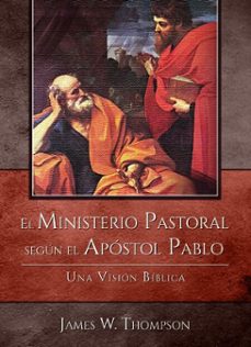 el ministerio pastoral segun el apostol pablo (ebook)-james w. thompson-9789584410375