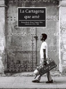 la cartagena que ame (ebook)-alvaro guillermo delgado de los ríos-9789584961075