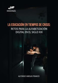 la educacion en tiempos de crisis: (ebook)-alfonso vargas franco-9789585122475