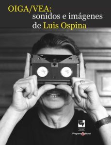 oiga / vea (ebook)-luis ospina-9789585164475