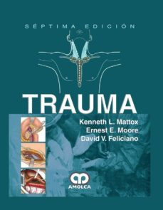 trauma (7ª ed.)-kenneth l. mattox-ernest e. moore-david v. feliciano-9789585426375