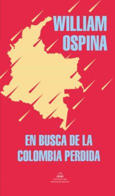 en busca de la colombia perdida (ebook)-william ospina-9789585581975