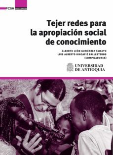 tejer redes para la apropiacion social de conocimiento (ebook)-alberto leon gutierrez tamayo-9789585596375