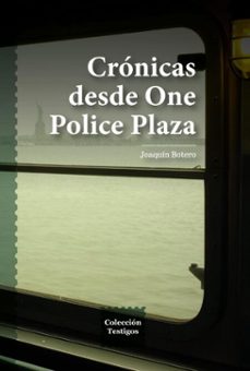 cronicas desde one police plaza (ebook)-joaquín botero-9789587209075