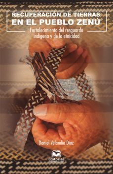 recuperacion de tierras en el pueblo zenu (ebook)-daniel velandia diaz-9789587465075