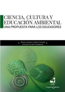 ciencia, cultura y educacion ambiental (ebook)-maría angélica mejía cáceres-alfonso claret zambrano-9789587658675