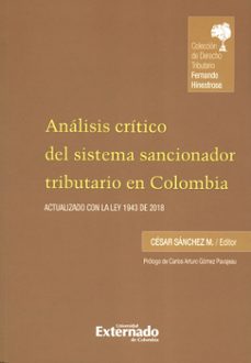 analisis critico del sistema sancionador tributario en colombia. actualizado con la ley 1943 de 2018 (ebook)-9789587900675
