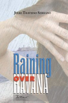 raining over havana (ebook)-julio travieso serrano-9789590906275