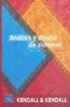 analisis y diseño de sistemas (6ª ed.)-kenneth e. kendall-julie e. kendall-9789702605775
