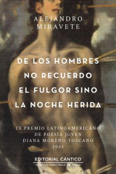 de los hombres no recuerdo el fulgor sino la noche herida (ebook)-alejandro miravete-9789709685275