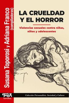 la crueldad y el horror (ebook)-susana toporosi-adriana franco-9789874025975