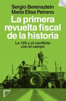 la primera revuelta fiscal (ebook)-sergio berensztein-maria elisa peirano-9789874961075