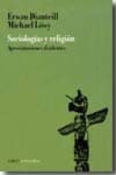 sociologia y religion: aproximaciones disidentes-michael lowy-erwan dianteill-9789875001275