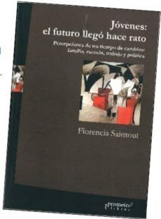 jovenes. el futuro llego hace rato-florencia saintout-9789875743175